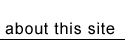 about this site